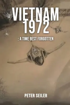 Vietnam 1972: Čas, na ktorý je najlepšie zabudnúť - Vietnam 1972: A Time Best Forgotten