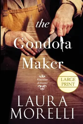 Výrobca gondol: Román o Benátkach 16. storočia - The Gondola Maker: A Novel of 16th-Century Venice