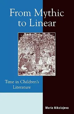 Od mýtického k lineárnemu: Čas v detskej literatúre - From Mythic to Linear: Time in Children's Literature