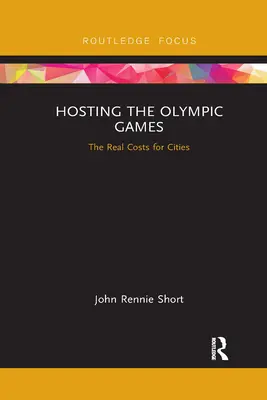Hosťovanie olympijských hier: Skutočné náklady pre mestá - Hosting the Olympic Games: The Real Costs for Cities