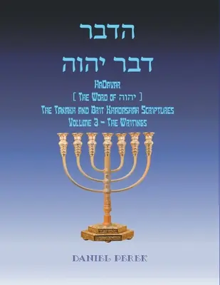 רבדההוהי רבד HaDavar (Slovo הוהי): Tanach a Brit - רבדההוהי רבד HaDavar (The Word of הוהי): The Tanakh and Brit