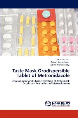 Chuť masky Orodispergovateľná tableta metronidazolu - Taste Mask Orodispersible Tablet of Metronidazole