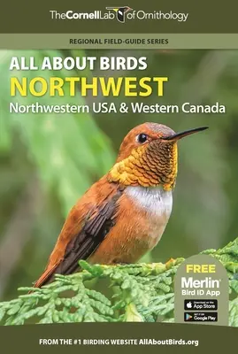 Všetko o vtákoch Severozápad: O vtákoch: Severozápad USA a Kanada - All about Birds Northwest: Northwest Us and Canada
