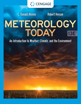 Meteorológia dnes: Úvod do počasia, klímy a životného prostredia - Meteorology Today: An Introduction to Weather, Climate, and the Environment