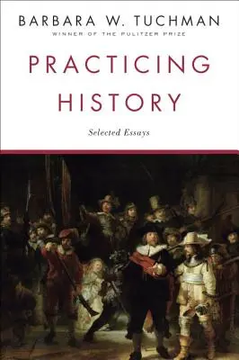 Precvičovanie histórie: Vybrané eseje - Practicing History: Selected Essays