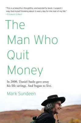 Muž, ktorý sa vzdal peňazí - The Man Who Quit Money