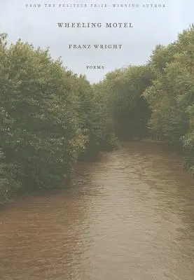 Wheeling Motel: Básne - Wheeling Motel: Poems