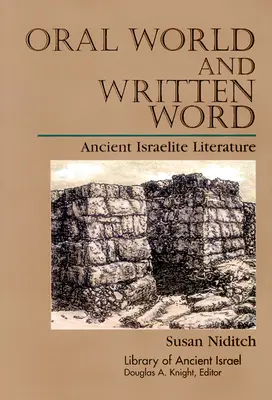 Ústny svet a písané slovo: Staroveká izraelská literatúra - Oral World and Written Word: Ancient Israelite Literature
