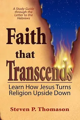 Viera, ktorá presahuje: Sprievodca štúdiom listu Židom - Faith that Transcends: A Study Guide to Hebrews