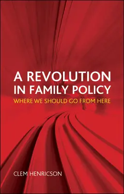 Revolúcia v rodinnej politike: Kam by sme sa mali uberať? - A Revolution in Family Policy: Where We Should Go from Here
