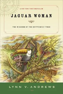 Jaguárova žena: Múdrosť motýlieho stromu - Jaguar Woman: The Wisdom of the Butterfly Tree