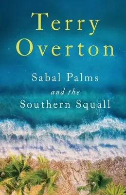 Sabalové palmy a južný víchor - Sabal Palms and the Southern Squall