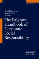 Palgrave Handbook of Corporate Social Responsibility - The Palgrave Handbook of Corporate Social Responsibility