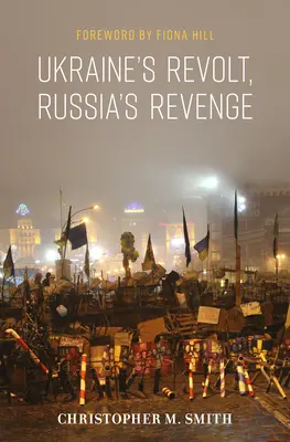 Ukrajinská vzbura, ruská pomsta - Ukraine's Revolt, Russia's Revenge