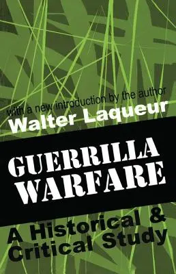 Guerillová vojna: Historická a kritická štúdia - Guerrilla Warfare: A Historical and Critical Study