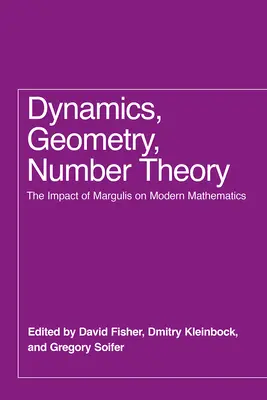 Dynamika, geometria, teória čísel: Vplyv Margulisovej na modernú matematiku - Dynamics, Geometry, Number Theory: The Impact of Margulis on Modern Mathematics