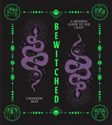 Spell Bound: Príručka novej čarodejnice, ako si vytvoriť budúcnosť - Spell Bound: A New Witch's Guide to Crafting the Future