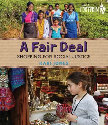 Spravodlivá dohoda: Nakupovanie za sociálnu spravodlivosť - A Fair Deal: Shopping for Social Justice