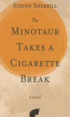 Minotaurus si dáva prestávku na cigaretu - The Minotaur Takes a Cigarette Break