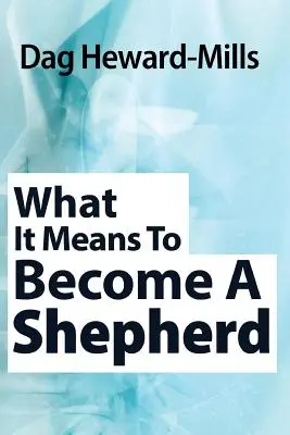 Čo znamená stať sa pastierom - What It Means to Become a Shepherd