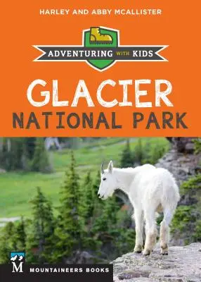 Národný park Glacier: Dobrodružstvo s deťmi - Glacier National Park: Adventuring with Kids