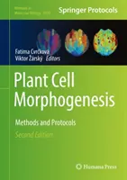 Morfogenéza rastlinných buniek: Metódy a protokoly - Plant Cell Morphogenesis: Methods and Protocols