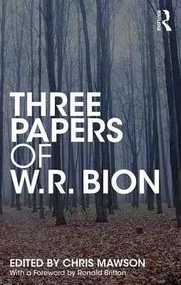 Tri dokumenty W. R. Biona - Three Papers of W.R. Bion