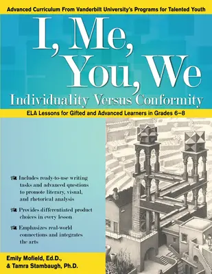 Ja, ja, ty, my: Individuálnosť verzus konformita, lekcie ELA pre nadaných a pokročilých žiakov v triedach 6-8 - I, Me, You, We: Individuality Versus Conformity, ELA Lessons for Gifted and Advanced Learners in Grades 6-8