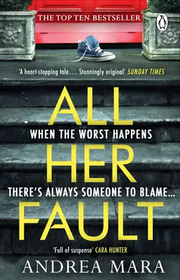 Všetko jej vina - dych vyrážajúci zvratový bestseller Sunday Times, o ktorom všetci hovoria - All Her Fault - The breathlessly twisty Sunday Times bestseller everyone is talking about