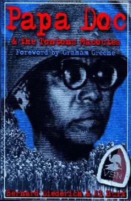 Papa Doc a Tontons Macoutes - Papa Doc & the Tontons Macoutes