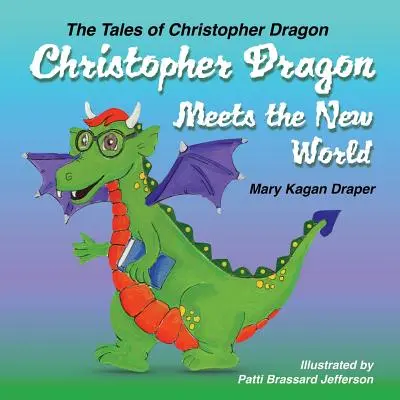 Krištof Drak spoznáva nový svet - Christopher Dragon Meets the New World