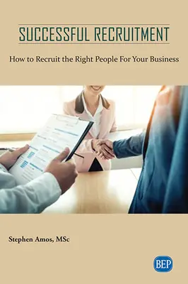 Úspešný nábor: Ako získať tých správnych ľudí pre vašu firmu - Successful Recruitment: How to Recruit the Right People For Your Business