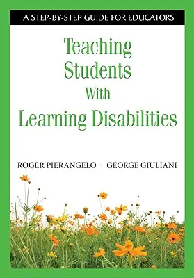 Vyučovanie žiakov s poruchami učenia: Príručka krok za krokom pre pedagógov - Teaching Students With Learning Disabilities: A Step-by-Step Guide for Educators