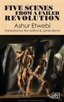 Päť scén z neúspešnej revolúcie - Five Scenes from a Failed Revolution