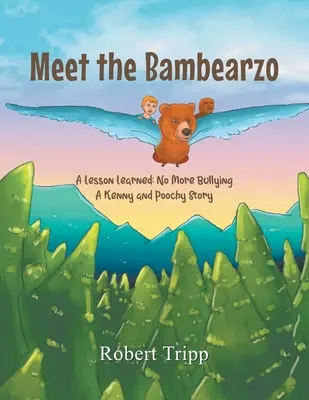 Zoznámte sa s Bambearzom: Poučenie z praxe: Príbeh Kennyho a Púčiho - Meet the Bambearzo: A Lesson Learned: No More Bullying A Kenny and Poochy Story