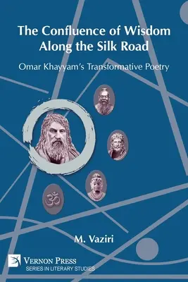 Konfluencia múdrosti pozdĺž Hodvábnej cesty: Omar Khayyam's Transformative Poetry - The Confluence of Wisdom Along the Silk Road: Omar Khayyam's Transformative Poetry