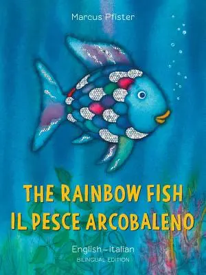 Dúhová ryba/Il Pesce Arcobaleno - The Rainbow Fish/Il Pesce Arcobaleno