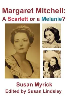 Margaret Mitchellová: Scarlett alebo Melanie - Margaret Mitchell: A Scarlett or a Melanie