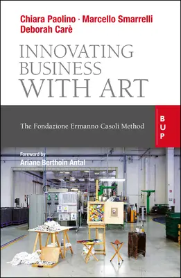 Inovácia podnikania pomocou umenia: Metóda Fondazione Ermanno Casoli - Innovating Business with Art: The Fondazione Ermanno Casoli Method