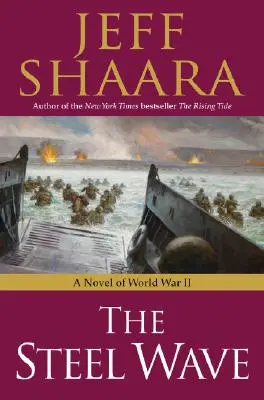 Oceľová vlna: Román o druhej svetovej vojne - The Steel Wave: A Novel of World War II