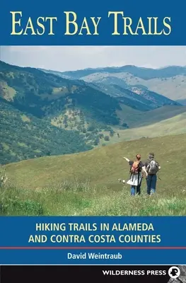 East Bay Trails: Turistické trasy v okresoch Alameda a Contra Costa - East Bay Trails: Hiking Trails in Alameda and Contra Costa Counties