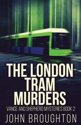 Vraždy v londýnskej električke - The London Tram Murders