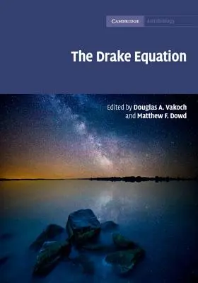 Drakeova rovnica: Odhad výskytu mimozemského života v priebehu vekov - The Drake Equation: Estimating the Prevalence of Extraterrestrial Life Through the Ages