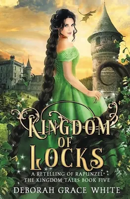 Kráľovstvo zámkov: Rozprávka o Rapunzel - Kingdom of Locks: A Retelling of Rapunzel