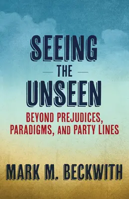 Vidieť neviditeľné: Neviditeľná žena: za hranicami predsudkov, paradigiem a straníckych línií - Seeing the Unseen: Beyond Prejudices, Paradigms, and Party Lines
