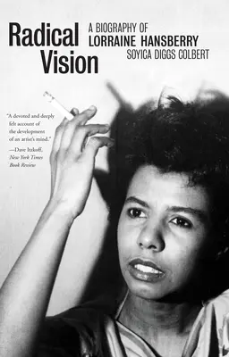 Radikálna vízia: Životopis Lorraine Hansberryovej - Radical Vision: A Biography of Lorraine Hansberry
