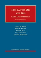 Právo ropy a zemného plynu - Prípady a materiály - Law of Oil and Gas - Cases and Materials