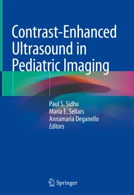 Ultrazvuk so zvýšeným kontrastom v pediatrickom zobrazovaní - Contrast-Enhanced Ultrasound in Pediatric Imaging