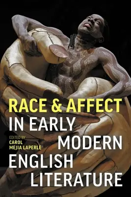 Rasa a afekt v anglickej literatúre raného novoveku - Race and Affect in Early Modern English Literature