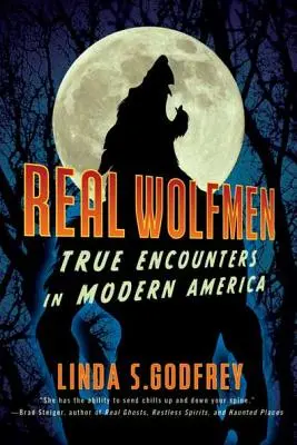 Skutoční vlkodlaci: Pravdivé stretnutia v modernej Amerike - Real Wolfmen: True Encounters in Modern America